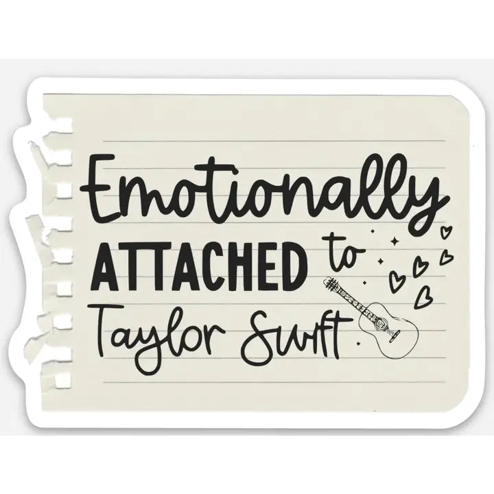 Emotionally Attached to Taylor Swift Sticker