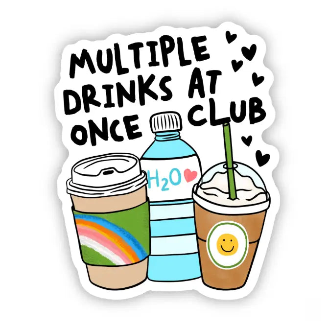 Multiple Drinks At One Time Sticker
