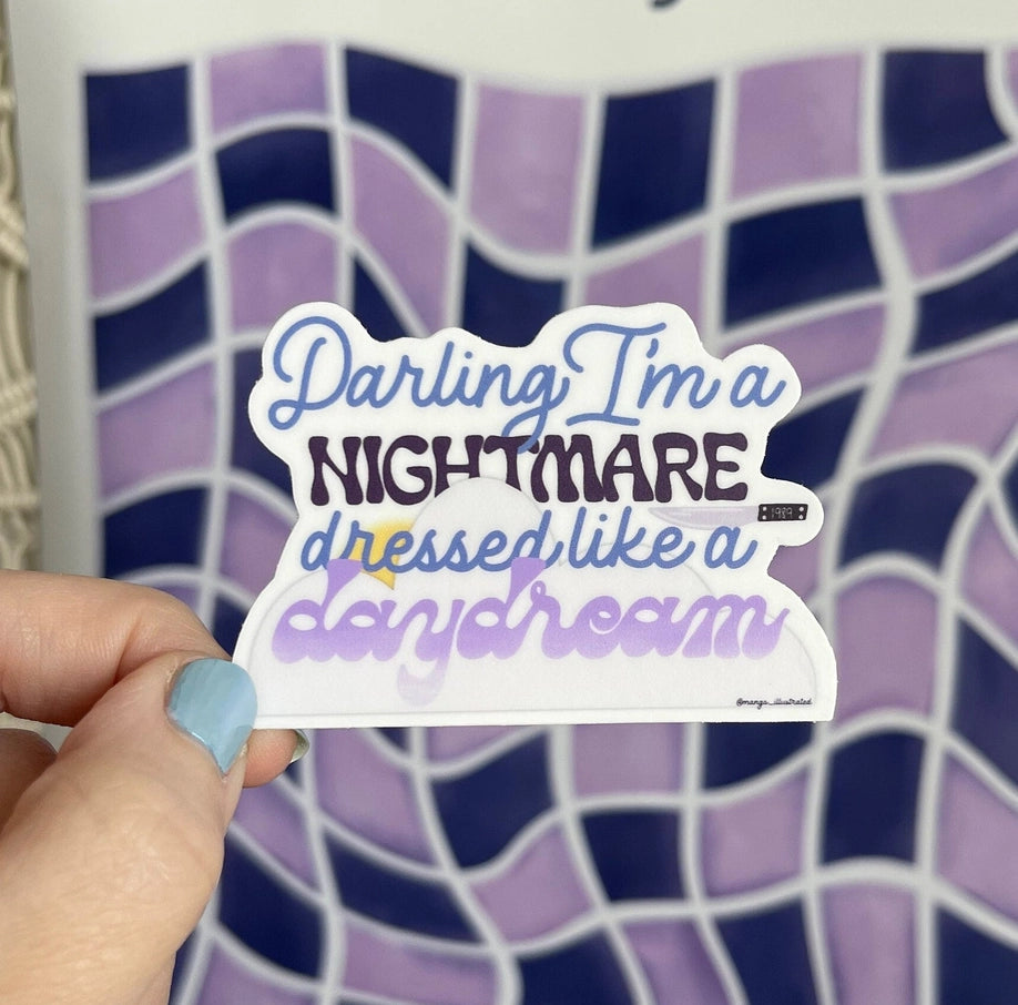 Darling I'm A Nightmare Dressed Like A Daydream Sticker