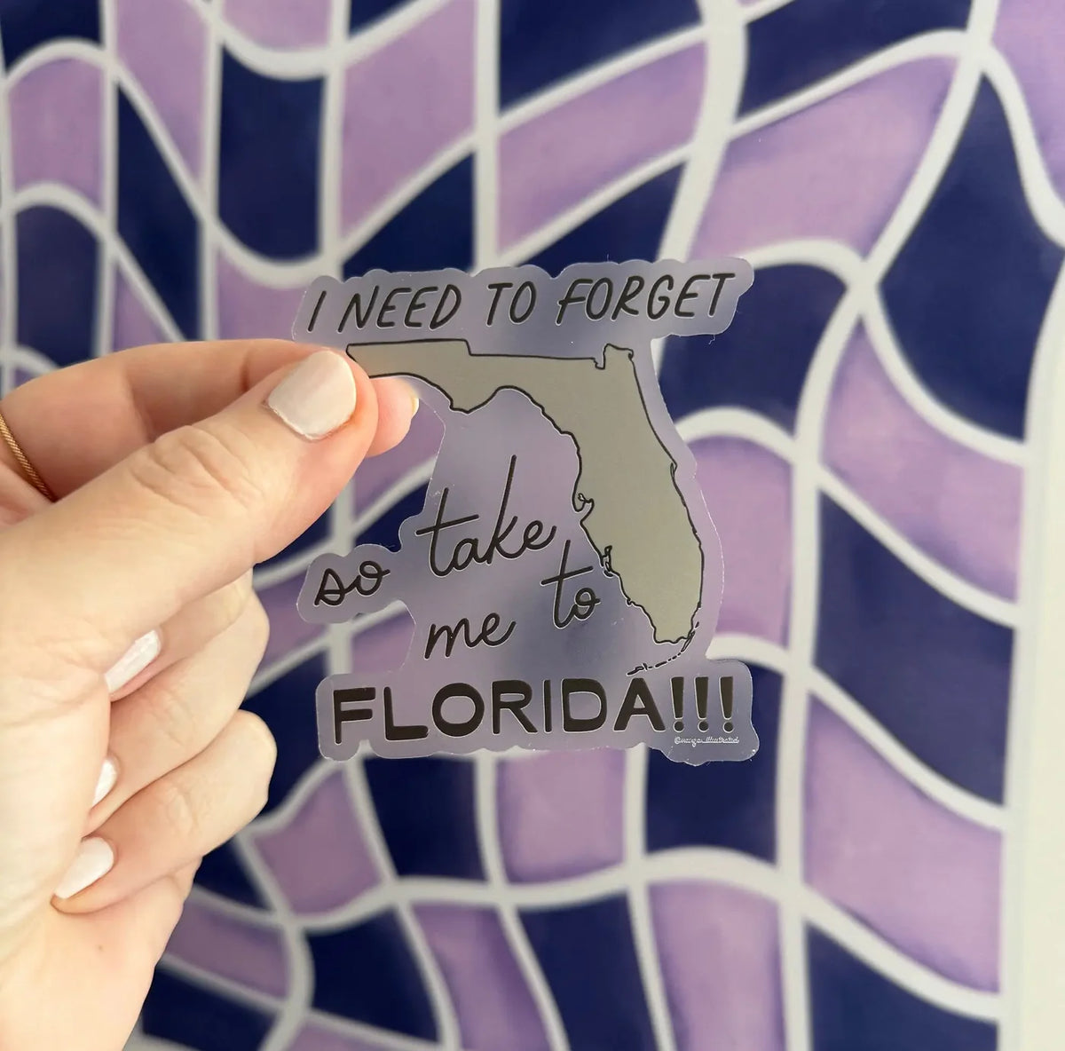 I Need To Forget So Take Me To Florida!!! Sticker