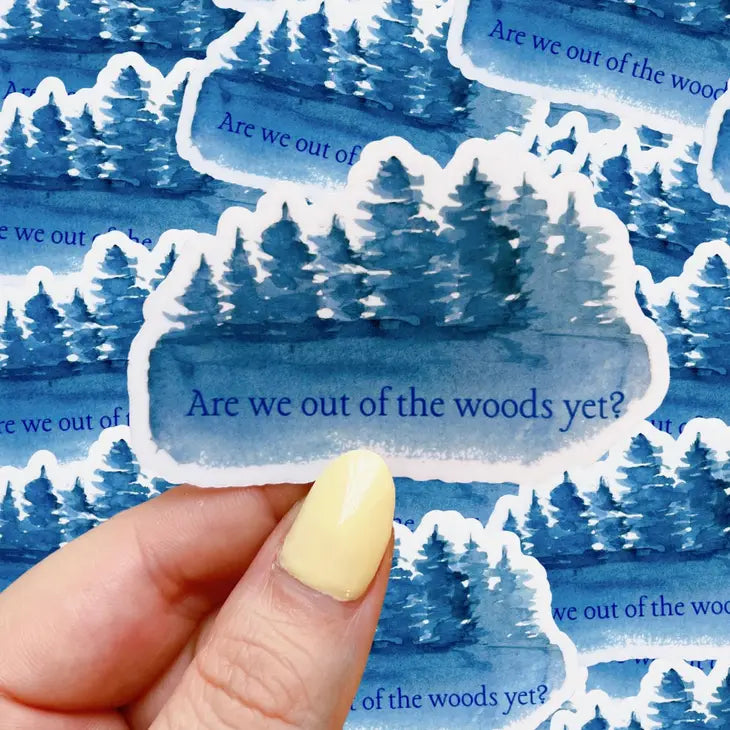 Out Of the Woods Sticker